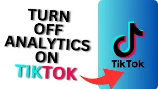 How to Turn Off Analytics on TikTok | Disable TikTok Analytics