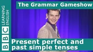 Present Perfect and Past Simple: The Grammar Gameshow Episode 29