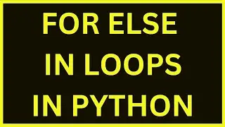 For Else In Loop | Python 4 You | Lecture 219