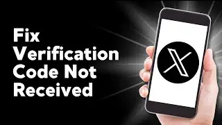How To Fix Twitter Verification Code Not Received (2024)