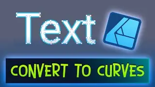 How To Convert Text to Curves in Affinity Designer