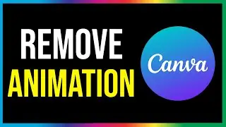 How to Remove Canva Animation (2024)
