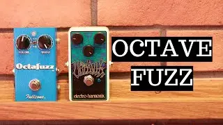 FUZZ OCTAVE SHOOTOUT: Fulltone Octafuzz vs Electro Harmonix Octavix