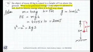 Ch 11  Class IX Q 10 An object of mass 40kg is raised to a height of 5m above the ground what is i?