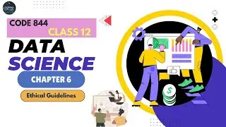 Class 12th Data Science Chapter 6 - Data Governance Topic Ethical Guidelines video