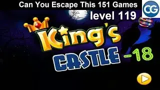 [Walkthrough] Can You Escape This 151 Games level 119 - King's castle 18 - Complete Game