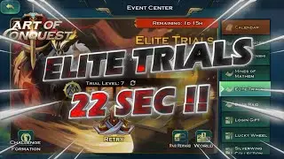 Art of Conquest - Elite Trials 22 Seconds!👻
