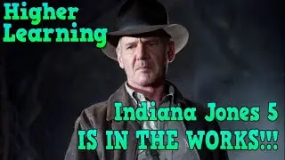 INDIANA JONES 5 - OFFICIALLY IN THE WORKS - 2022 RELEASE DATE - Higher Learning