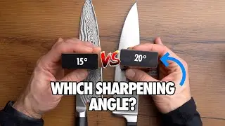 15° vs 20° Knife Sharpening Angles! Which Angle is Right for Your Knife