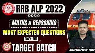 RRB ALP New Vacancy 2022 | RRB ALP/DRDO Maths & Reasoning | Most Expected Questions #5