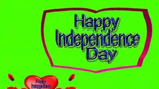 Green Screen Chroma key video || Green Screen Independence day Text efects