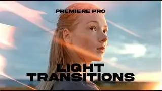Light Leaks Transitions In Premiere Pro - Free Preset!