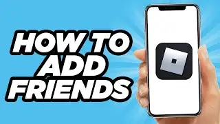 How to Add Friends on Roblox App | Easy tutorial (2024)