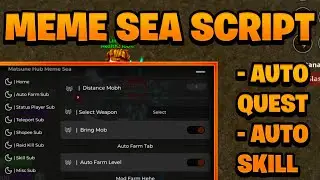 [NEW OP] Meme Sea Script Pastebin - (ROBLOX) *Auto Quest & Auto Skill* Exploit