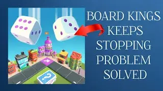 How To Solve Board Kings App Keeps Stopping Problem|| Rsha26 Solutions