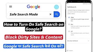 How to Turn on Safe Search Mode on Google Chrome | Google par safe search kaise on kare