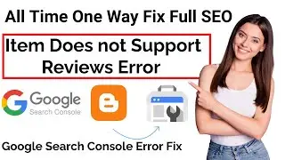 item does not support reviews | item does not support reviews Google Search console