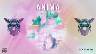 Anima - Comet (Original Mix)