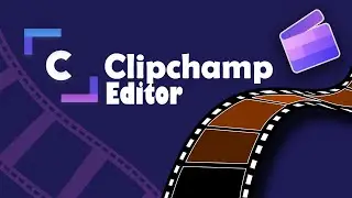 HOW TO USE CLIPCHAMP VIDEO EDITOR