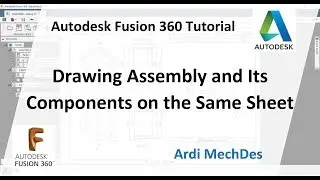 Autodesk Fusion 360 Tutorial - Drawing the Assembly and Its Components on the Same Sheet