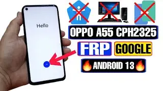 OPPO A55 FRP Bypass Android 13 | OPPO A55 CPH2325 Google Account Bypass Without PC 2023