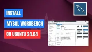 How to Install MySQL WorkBench in Ubuntu 24.04