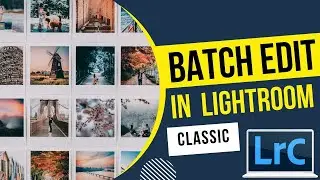 How To Batch Edit In Lightroom - Edit Multiple Photos by Copying Settings