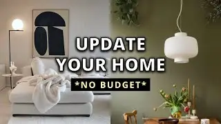 How To Update Your Home With NO BUDGET (10 easy ways)