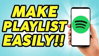 How to Make a Playlist on Spotify - 2024