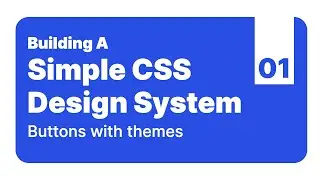 Building Design System using CSS | Buttons