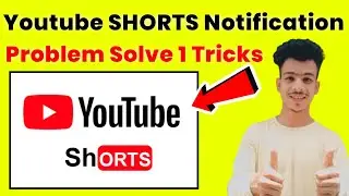 Bell Notifications are Not Sent For Short  Video | YouTube Shorts Notifications Problem