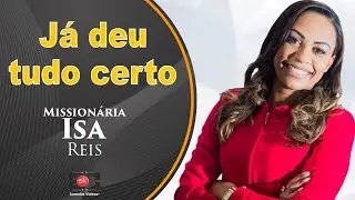 Bispa Isa Reis | Já deu tudo certo!  (Participação Anderson Freire)