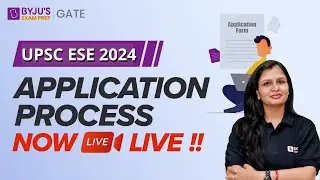 ESE 2024 Notification | UPSC ESE 2024 Application Process Starts | BYJU'S GATE