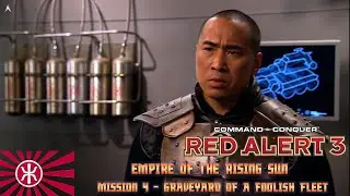 Command and Conquer Red Alert 3 Empire of the Rising Sun Mission 4 - Graveyard of a Foolish Fleet