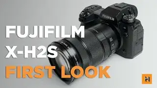 Fujifilm X-H2S First Look