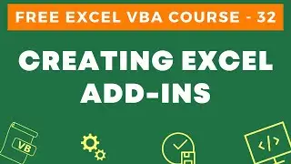 Free Excel VBA Course #32 - Creating Excel Add-ins