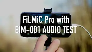 Filmic Pro for iPhone with Edutige EIM-001 Test
