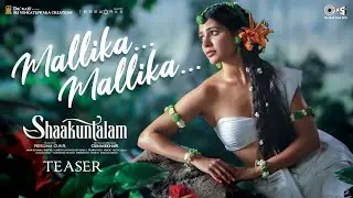 Mallika Mallika - Song Teaser | Shaakuntalam | Samantha | Ramya Behara | Mani Sharma | Gunasekhar