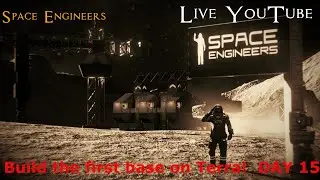 #SpaceEngineers / Survival Mode / Build the first base on Terra! - Live Day 15