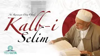 Ali Ramazan Dinç Efendi / Kalbi Selim Sohbeti (07.11.2024)