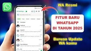 WAJIB TAU ⚡ 5  FITUR TERBARU WHATSAPP DI TAHUN 2025 YANG HARUS KAMU COBA