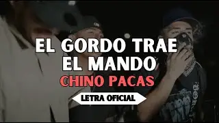Chino Pacas - El Gordo Trae El Mando [Lyric Video]