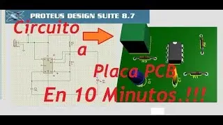 Proteus en 10 Minutos - Tutorial Proteus 1 - Pasar Circuito a PCB