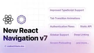 React Navigation v7: Static Routes, Auth Flows, Animations & More!