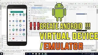 How to Create Android Virtual Device (AVD) Emulator on Android Studio 3.1.4 and Run App