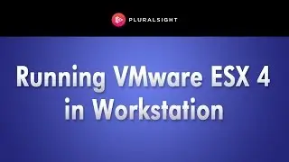 VMware vSphere - Running VMware ESX 4 in Workstation