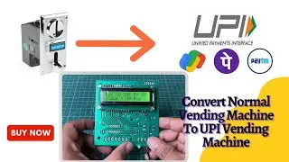 Convert Any Vending Machine Into UPI Based Vending Machine
