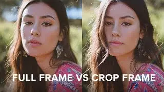 Crop Frame vs Full Frame