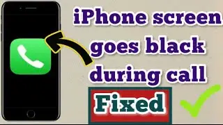 iPhoneScreen goes black during Call and won’t Wake Up |Apple Tech World