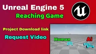 Unreal Engine 5 Reaching Game With AI 🔥 Request Video How to Verify are Ai win or We Win Finish Line